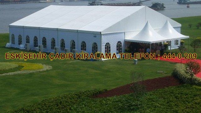 Eskişehir Otağ Çadırı kiralama