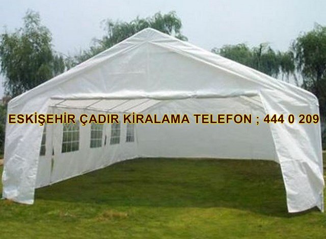 Eskişehir kiralama çadır model fiyatı