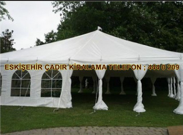 Eskişehir çadır kiralama modelleri çeşitleri